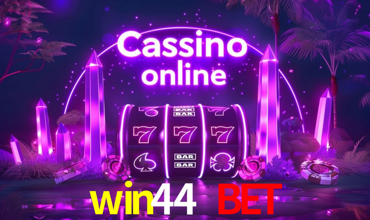 win44 bet - cassino ao vivo