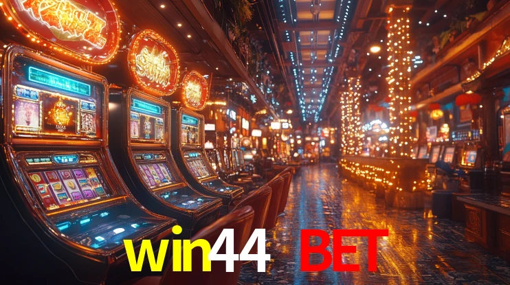 win44 bet: Jogos de Caça-Níqueis-Altas Recompensas, Roleta-Velocidade, Blackjack-Desafios Máximos